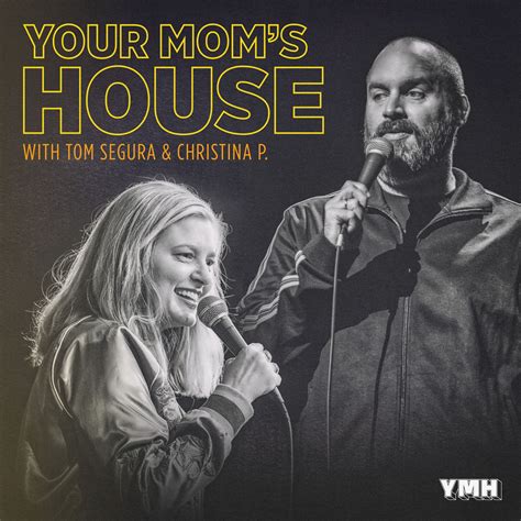 Your Mom's House with Christina P. and Tom Segura | Listen on Podurama