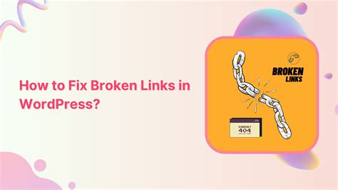 How To Fix Broken Links In WordPress Complete Guide
