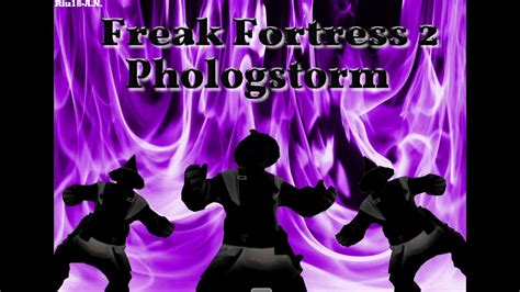 Freak Fortress 2 Phlogstorm Theme Music 1 Youtube