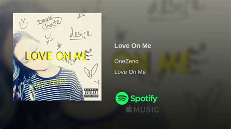 Onezeno “love On Me” Official Audio Youtube