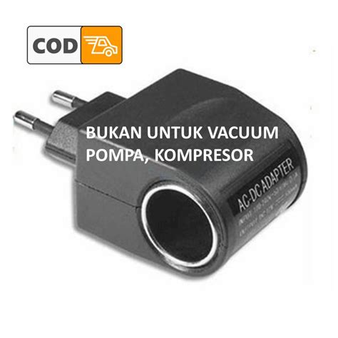 Adaptor Colokan Lighter Mobil ke Listrik (Bukan utk Vacuum Pompa) 12V