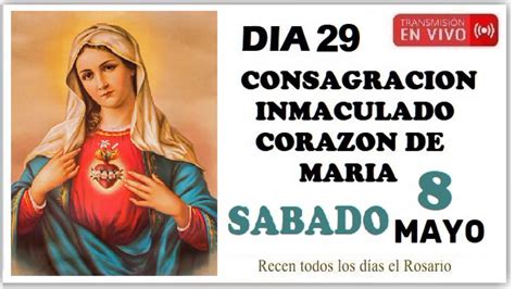 Consagracion Al Inmaculado Corazon De Maria 8 De Mayo Dia 29