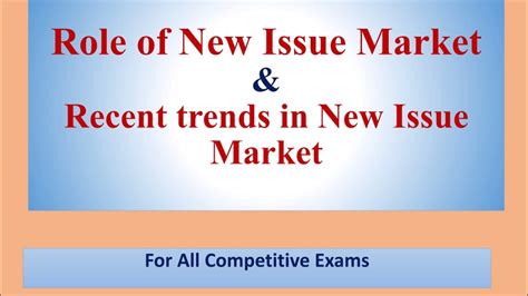 Role Of New Issue Primary Market And Trends In New Issue Market