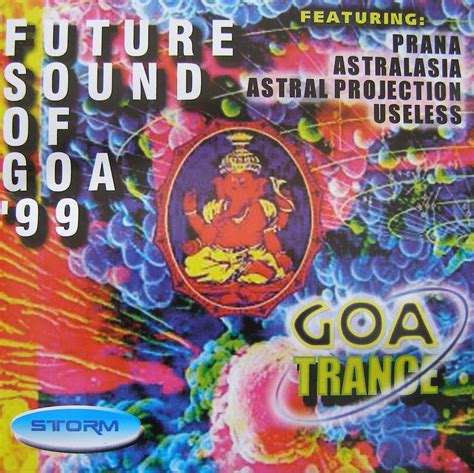 Free Goa Trance Download Goa Trance Future Sound Of Goa 99 1999