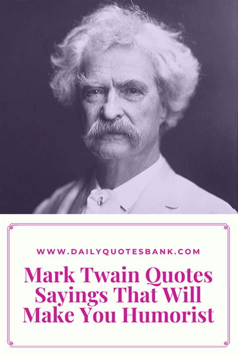 Mark Twain Quotes Sayings That Will Make You Humorist Mark Twain