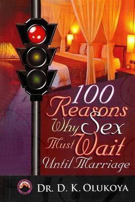100 reasons why sex must wait until marriage dr d k olukoya