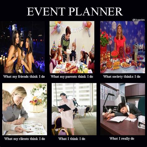 The Life Of An Event Planner Event Planner Meme Event Marketing