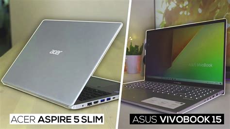 Acer Aspire 5 Slim Vs Asus Vivobook 15 2020 Which Is Better At 300