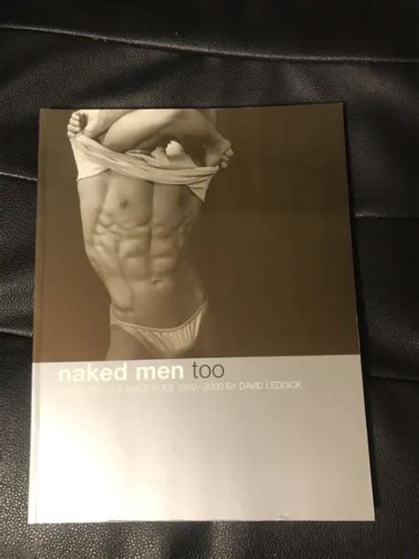 NAKED MEN TOO Liberating The Male Nude David Leddick Gay Foto Erotik Aktbilder EUR