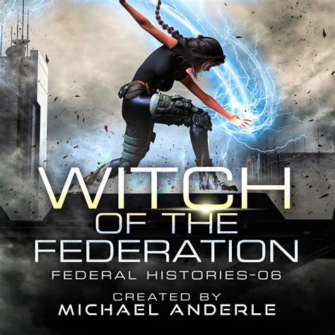 Witch Of The Federation VI Audiobook By Michael Anderle Free Sample