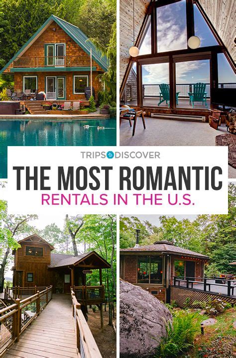 14 Vacation Rentals Perfect For Your Next Romantic Escape Romantic Cabin Getaway Romantic