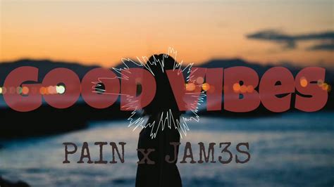 Good Vibes Pain × Jam3s Rap Song Official Rap Song 2020 Youtube
