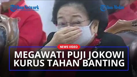 Megawati Sanjung Jokowi Kurus Tapi Kuat Tahan Banting Ketum Pdip