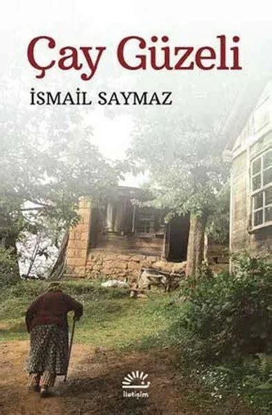 CAY GUZELI ISMAIL SAYMAZ Turkce Kitap TURKISH BOOK 24 07 PicClick