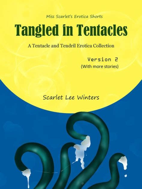 Miss Scarlets Erotica Shorts Tangled In Tentacles By Scarlet Winters Ebook Barnes And Noble®