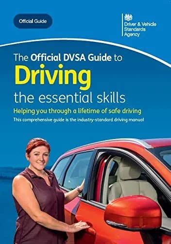 The Official Dvsa Guide To Driving The Essential Skills By Driver And Vehicle 2273 Picclick
