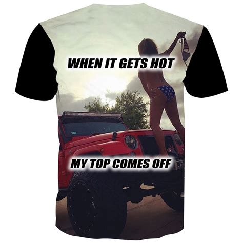 When It Gets Hot My Top Comes Off T Shirt Jeepndriver