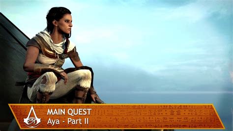 Assassin S Creed Origins Main Quest Aya Part Youtube