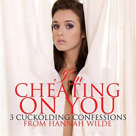 Im Cheating On You 3 Cuckolding Confessions Audio Download Amazon