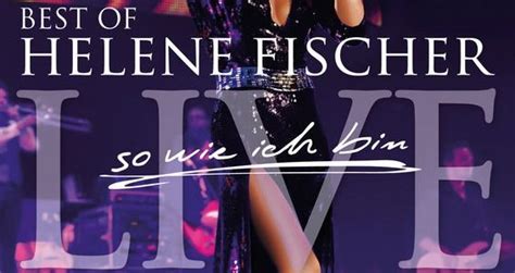 Helene Fischer Best Of Live So Wie Ich Bin Tyskschlager