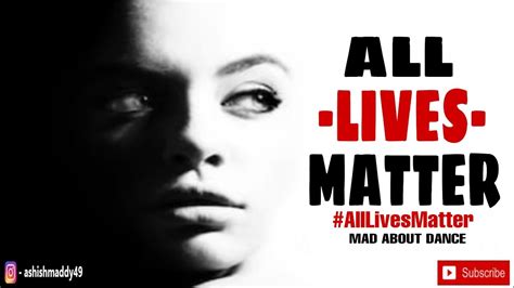 All Lives Matter Youtube