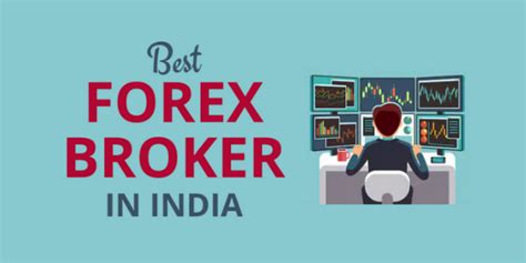 11 Best Forex Broker In India 2023 Review And Comparison Cash Overflow