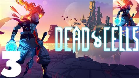 Dead Cells Android Gameplay 3 Youtube