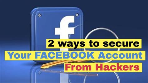 2 Ways To Secure Your Facebook Account From Hackers Youtube
