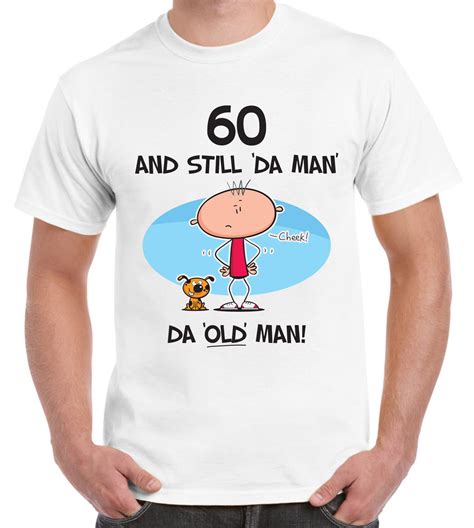 Wishing you not only a deliriously happy 40th birthday but also a lifetime of immense joy, inner peace and true success! Still The Man 60th Birthday Present Men's T-Shirt - Funny ...