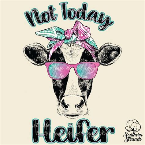 Png Not Today Heifer Digital Download Design Etsy Heifer Heifer