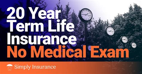 Cheap no exam life insurance quotes. Best 20 Year Term Life Insurance No Medical Exam Rates