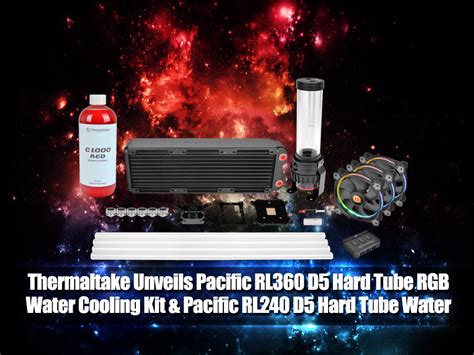 Thermaltake Introduces Pacific Rl360 D5 Hard Tube Rgb Water Cooling Kit
