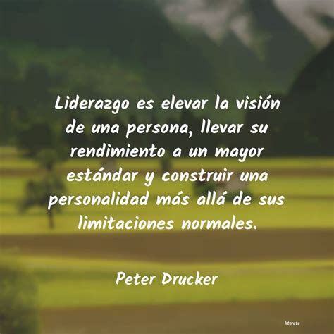Peter Drucker Liderazgo Es Elevar La Visión