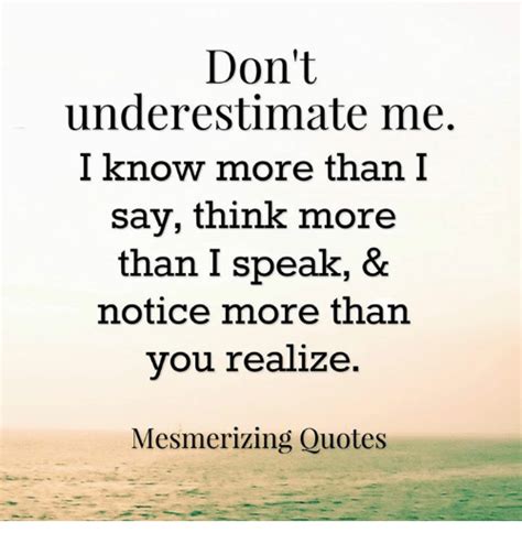 Dont Underestimate Me Quote Dont Underestimate Me Quotes Quotesgram