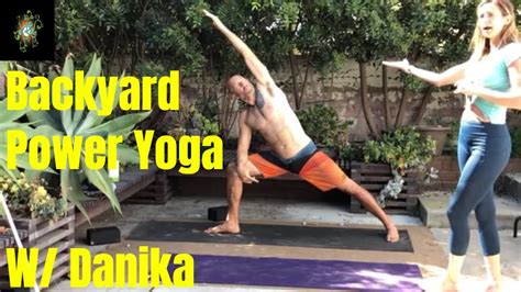 backyard power yoga w danika youtube