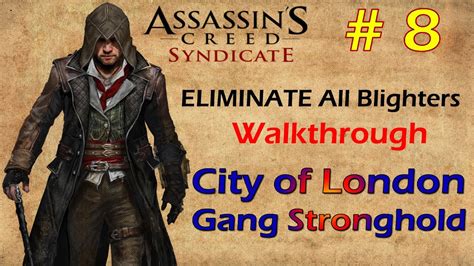 Assassin S Creed Syndicate City Of London Eliminate All Blighters Gang