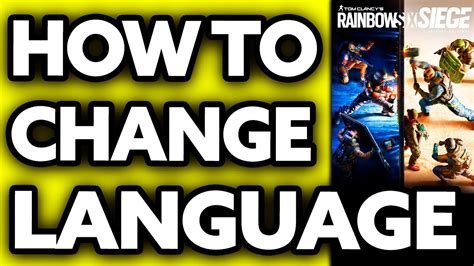 How To Change Rainbow Six Siege Language Easy Youtube