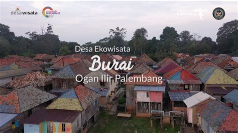 Desa Wisata Ekowisata Burai Kab Ogan Ilir Sumatera Selatan Youtube