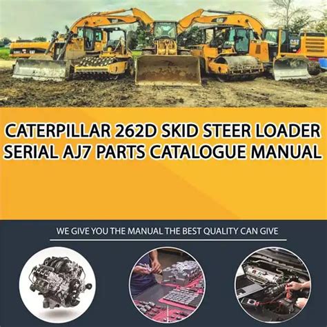 Caterpillar 262d Skid Steer Loader Serial Aj7 Parts Catalogue Manual