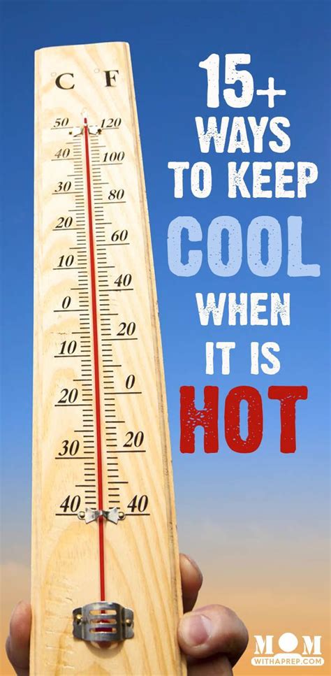15 Ways To Stay Cool In The Heat Mom With A Prep Cool Stuff