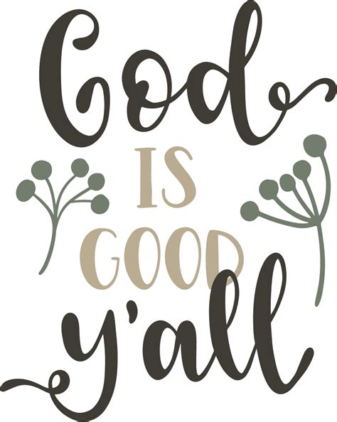 Stock Faith Svg Calligraphy God Is Good Y All Png Clipart Large Size Png Image Pikpng