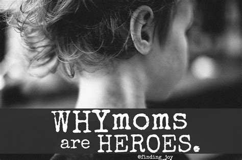 Why Moms Are Heroes A Reminder For Mothers About Their Incredible Value Rachel Finding Joy
