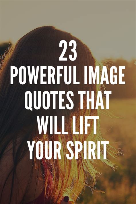 Powerful Image Quotes That Will Lift Your Spirit Image Quotes