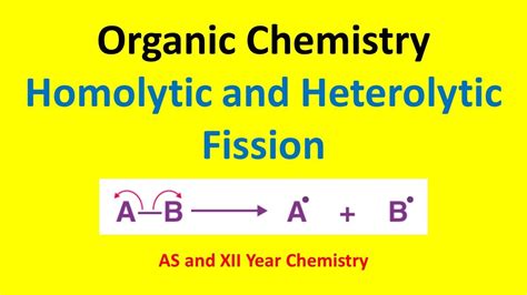 Homolytic Fission And Heterolytic Fission Homolytic And Heterolytic Bond Cleavage Youtube