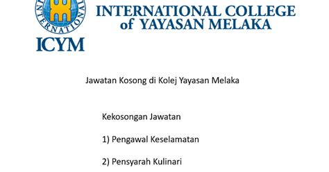 Permohonan jawatan kosong kolej yayasan melaka (kym) kini dibuka. Jawatan Kosong di Kolej Yayasan Melaka
