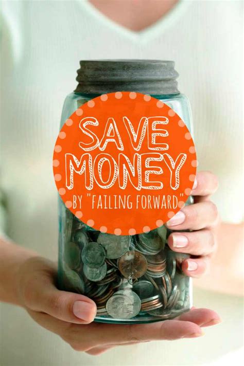 Save Money By Failing Forward