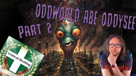 Oddworld Abe Oddysee Part 2 Youtube