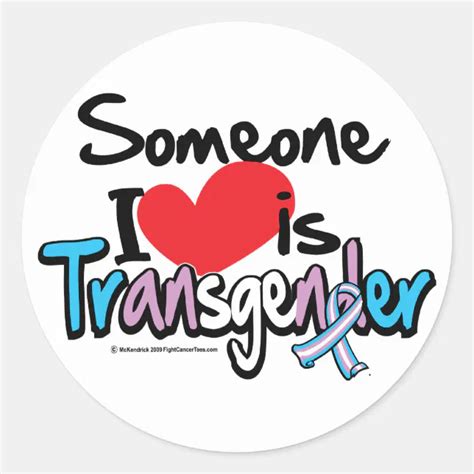 Someone I Love Is Transgender Classic Round Sticker Zazzle