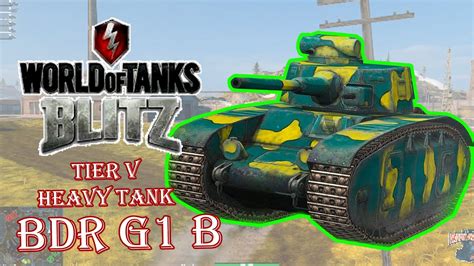 World Of Tanks Blitz Bdr G1 B Gameplay Wot Daddylowspecs Youtube