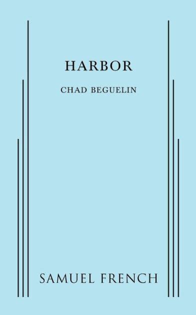 Harbor By Chad Beguelin Paperback Barnes And Noble®